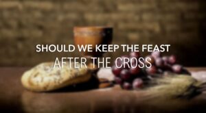 Feasts after the cross