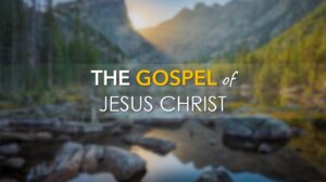 The Gospel of Jesus Christ