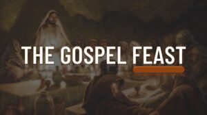 THE GOSPEL FEAST