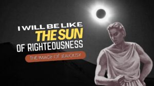 I Will Be Like the Sun of Righteousness