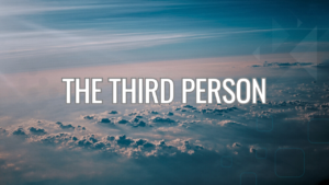 THE THIRD PERSON