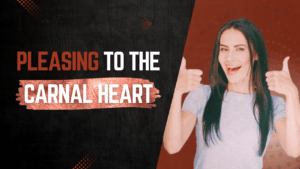 DOKTRIN YANG MENYENANGKAN HATI YANG CARNAL