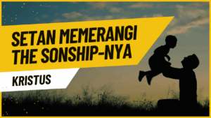 SETAN MEMERANGI THE SONSHIP OF CHRIST