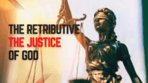 THE RETRIBUTIVE JUSTICE OF GOD